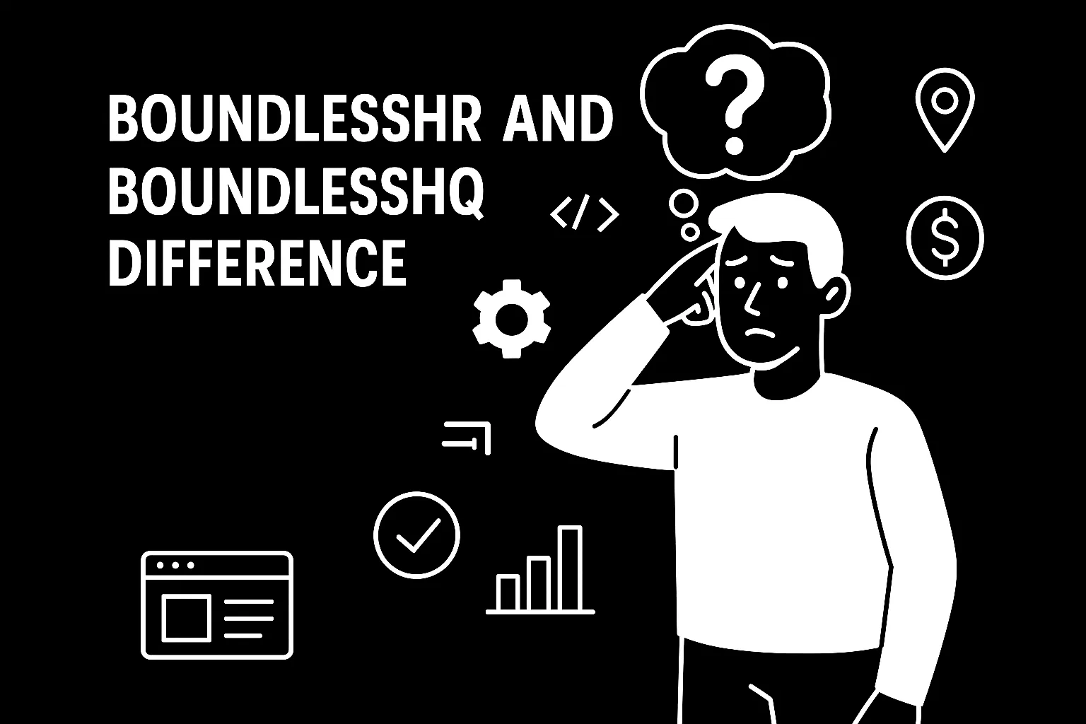 BoundlessHR vs BoundlessHQ: Key Differences Explained